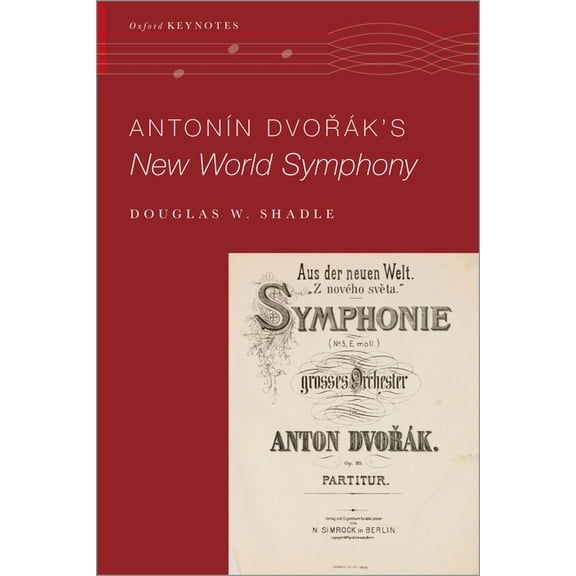 Oxford Keynotes AntonÃn Dvořák's New World Symphony, (Paperback)