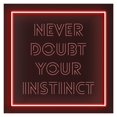 thumbnail image 1 of Letrero De Neón Con Relieve 3D Never Doubt Your Instinct Para Decoración Oficina, Brillo Ajustable, 30cm, 1 of 3