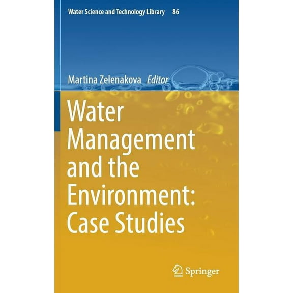 Water Science and Technology Library Water Management and the Environment: Case Studies, Book 86, (Hardcover)