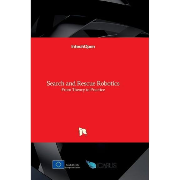 Search and Rescue Robotics: From Theory to Practice (Hardcover)