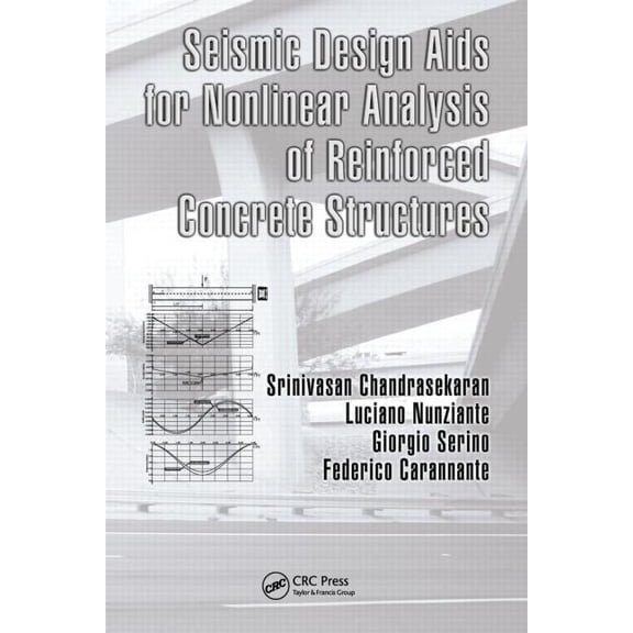 Seismic Design Aids for Nonlinear Analysis of Reinforced Concrete Structures, (Hardcover)