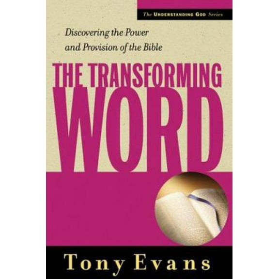 Pre-Owned The Transforming Word (The Understanding God Series) (Hardcover) 0802468179 9780802468178