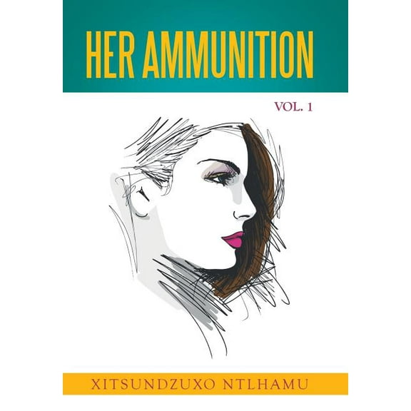 Her Ammunition Vol. 1 (Hardcover)