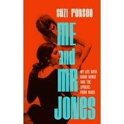 Me and Mr. Jones : My Life with David Bowie and the Spiders from Mars (Hardcover)