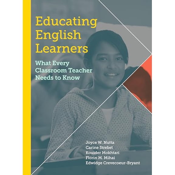 Pre-Owned Educating English Learners: What Every Classroom Teacher Needs to Know (Paperback) 1612507190 9781612507194