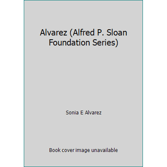 Pre-Owned Alvarez (Alfred P. Sloan Foundation Series) (Hardcover) 0465001157 9780465001156