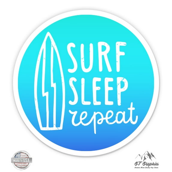 Surf Sleep Repeat - 8" Vinyl Sticker - For Car Laptop I-Pad - Waterproof Decal
