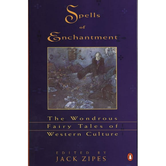 Pre-owned Spells of Enchantment : The Wondrous Fairy Tales of Western Culture, Paperback by Zipes, Jack David (EDT), ISBN 0140127836, ISBN-13 9780140127836