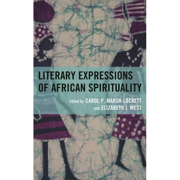 Literary Expressions of African Spirituality, (Paperback)