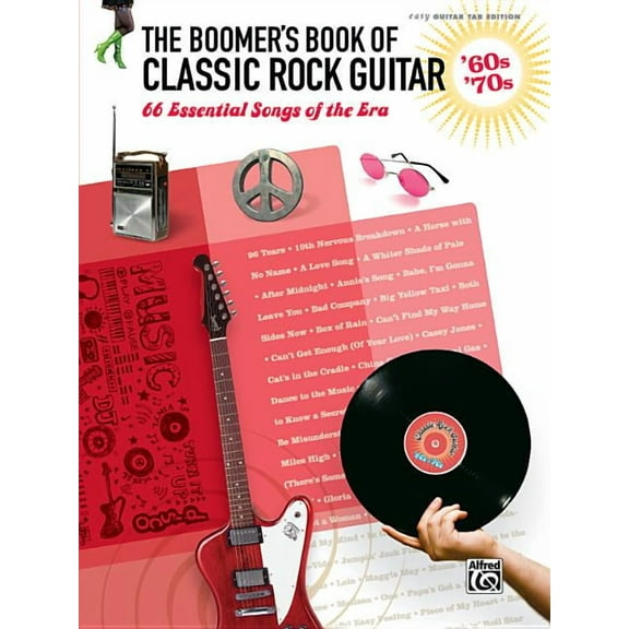 Boomer's Book The Boomer's Book of Classic Rock Guitar -- '60s - '70s: 66 Essential Songs of the Era (Easy Guitar Tab), (Paperback)