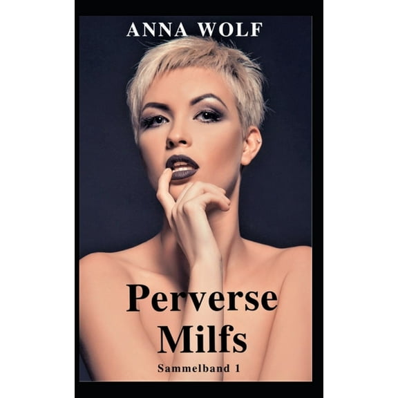Perverse Milfs : Sammelband 1 (Paperback)