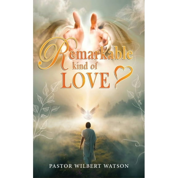 Remarkable Kind of Love, (Hardcover)