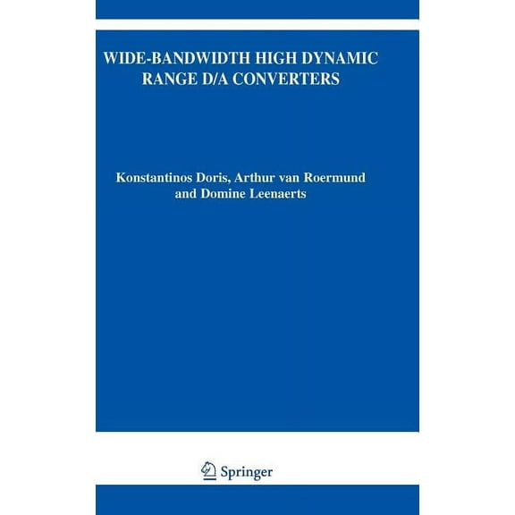 The Springer International Engineering a Wide-Bandwidth High Dynamic Range D/A Converters, Book 871, (Hardcover)