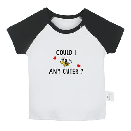 

Could I Any Cuter Funny T shirt For Baby Newborn Babies T-shirts Infant Tops 0-24M Kids Graphic Tees Clothing (Short Black Raglan T-shirt 12-18 Months)
