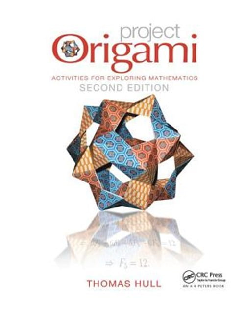 Pre-Owned AK Peters/CRC Recreational Mathematics Project Origami: Activities for Exploring Mathematics, Second Edition, (Hardcover)