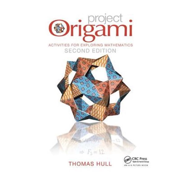 Pre-Owned AK Peters/CRC Recreational Mathematics Project Origami: Activities for Exploring Mathematics, Second Edition, (Hardcover)