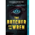 thumbnail image 1 of Pre-Owned The Butcher and the Wren: A Novel (Paperback) 1638930961 9781638930969, 1 of 2