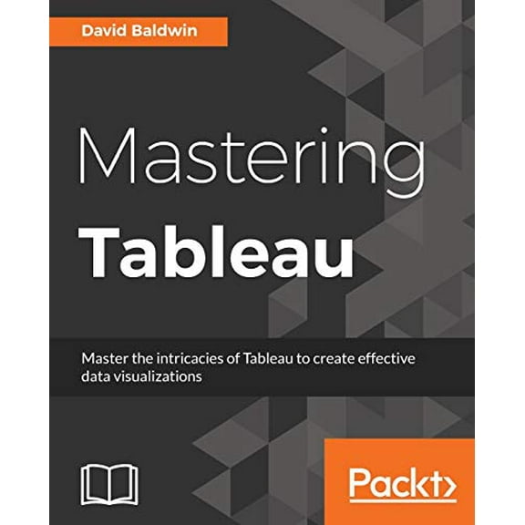 Pre-Owned Mastering Tableau: Smart Business Intelligence techniques to get maximum insights from your data, 9781784397692, 1784397695, Paperback,