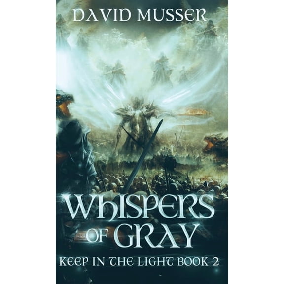 Keep in the Light Whispers of Gray, Book 2, (Hardcover)