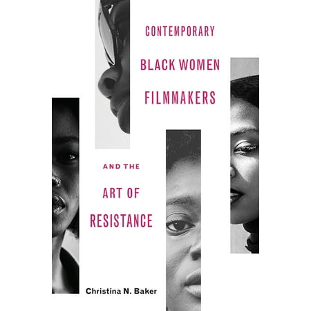 Contemporary Art Books - Contemporary Black Women Filmmakers and the Art of Resistance