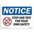 thumbnail image 1 of SignMission OS-NS-A-1218-L-18470 12 x 18 in. OSHA Notice Sign - Stop & Text for Your Own Safety, 1 of 1
