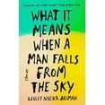 thumbnail image 2 of What It Means When a Man Falls from the Sky: Stories, (Paperback), 2 of 2