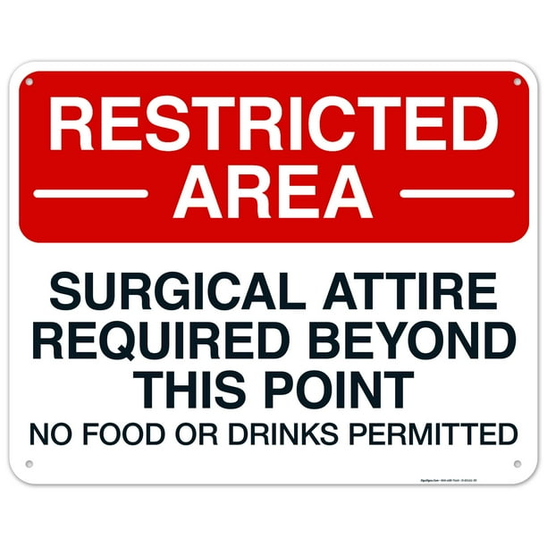 Surgical Attire Required Beyond This Point No Food Or Drinks Permitted