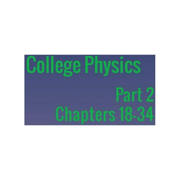 College Physics: Part 2, (Paperback)