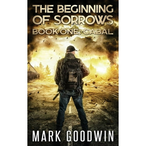 Cabal: An Apocalyptic End Times Thriller (Paperback) by Mark Goodwin
