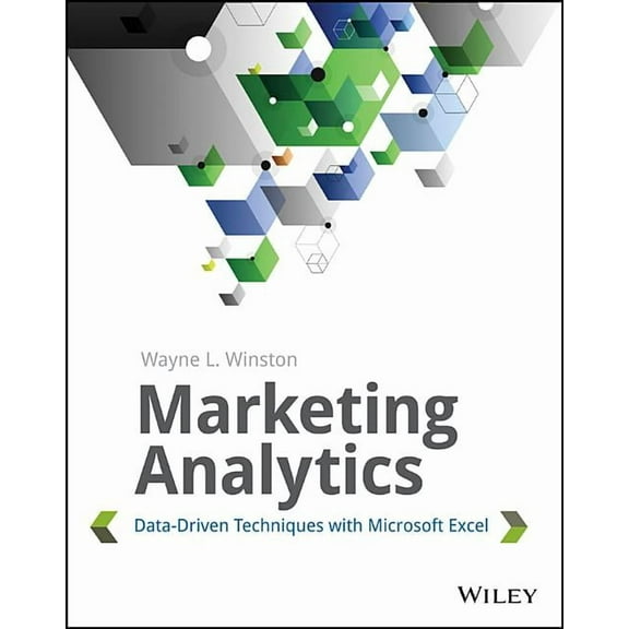 Marketing Analytics: Data-Driven Techniques with Microsoft Excel, (Paperback)