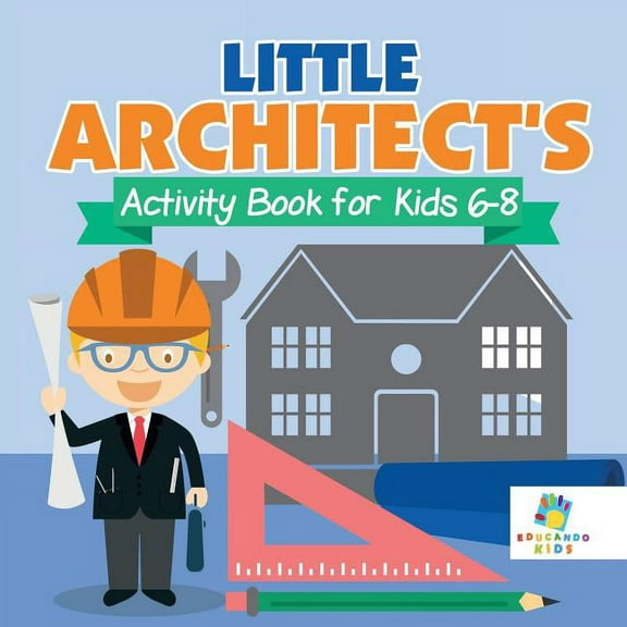 Little Architect's Activity Book for Kids 6-8 (Paperback)
