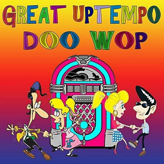 Great Uptempo Doo Wop (Various Artists)