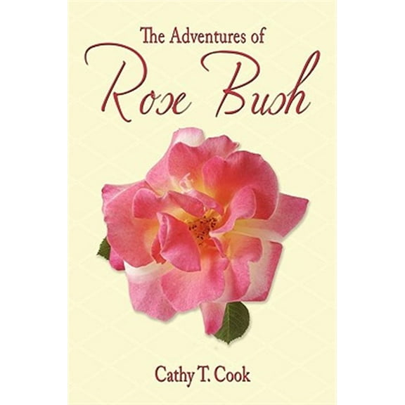 Adventures of Rose Bush
