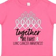 thumbnail image 4 of Inktastic Together, We Fight Lung Cancer Awareness Boys or Girls Toddler T-Shirt, 4 of 5