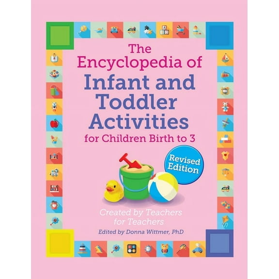 Giant Encyclopedia: The Encyclopedia of Infant and Toddler Activities, Revised (Paperback)
