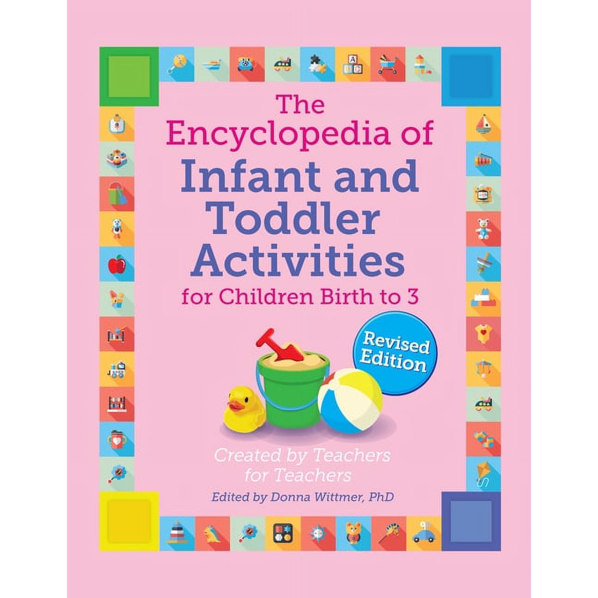 Giant Encyclopedia The Encyclopedia of Infant and Toddler Activities for Children Birth to 3, Revised Edition, (Paperback)