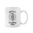 thumbnail image 2 of Music Makes Everything Better. Mug Unisex's -Image by Shutterstock, 2 of 4