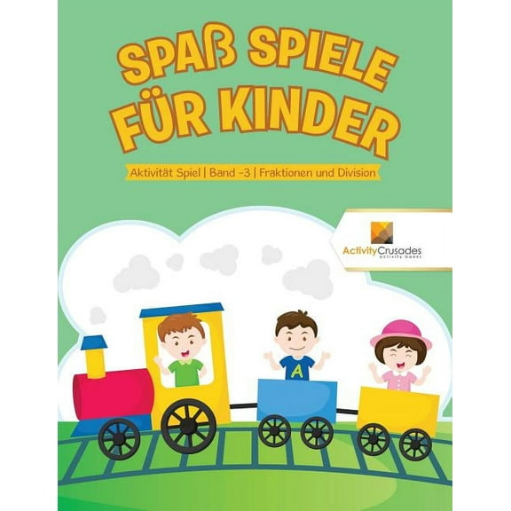 Spaß Spiele für Kinder: Aktivität Spiel Band -3 Fraktionen und Division, (Paperback)