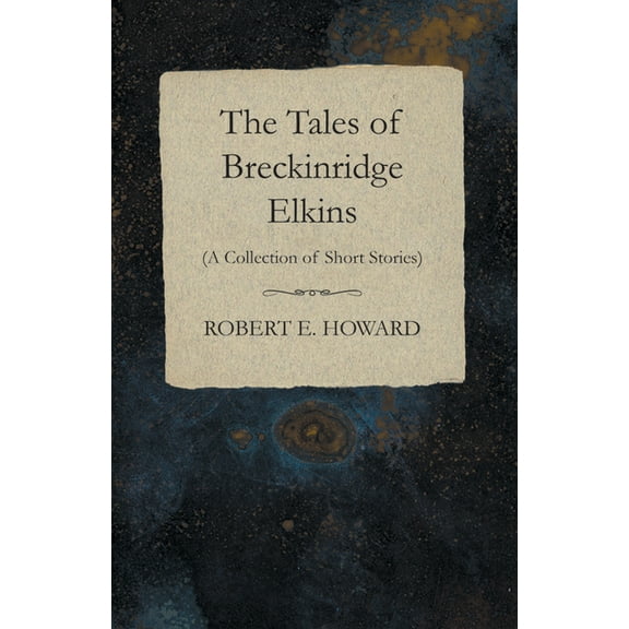 The Tales of Breckinridge Elkins (a Collection of Short Stories), (Paperback)