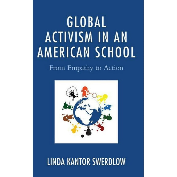 Global Activism in an American School : From Empathy to Action (Hardcover)