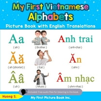 Teach & Learn Basic Vietnamese Words for My First Vietnamese Alphabets Picture Book with English Translations: Bilingual Early Learning & Easy Teaching Vietnames, Book 1, (Paperback)