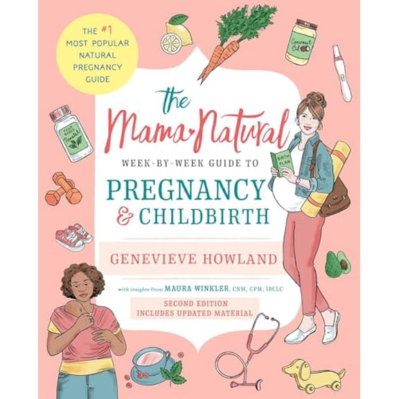 Pre-Owned The Mama Natural Week-by-Week Guide to Pregnancy and Childbirth, 9781668005248, 1668005247, Paperback, Updated edition