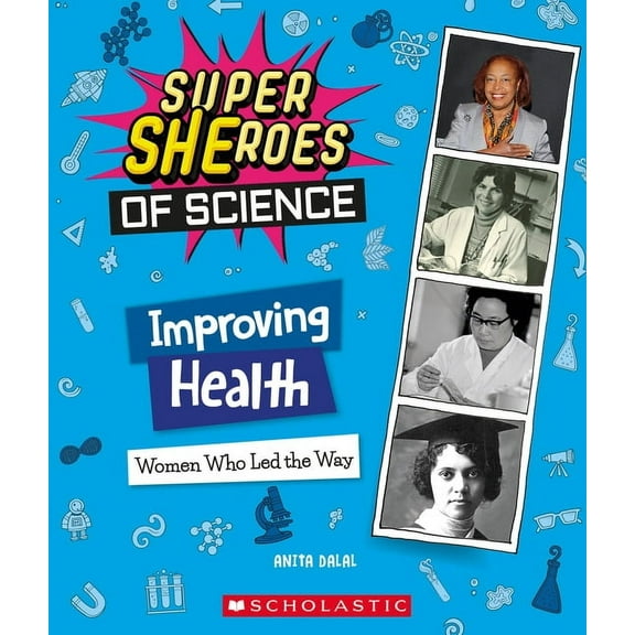 Super Sheroes of Science Improving Health: Women Who Led the Way (Super Sheroes of Science), (Hardcover)