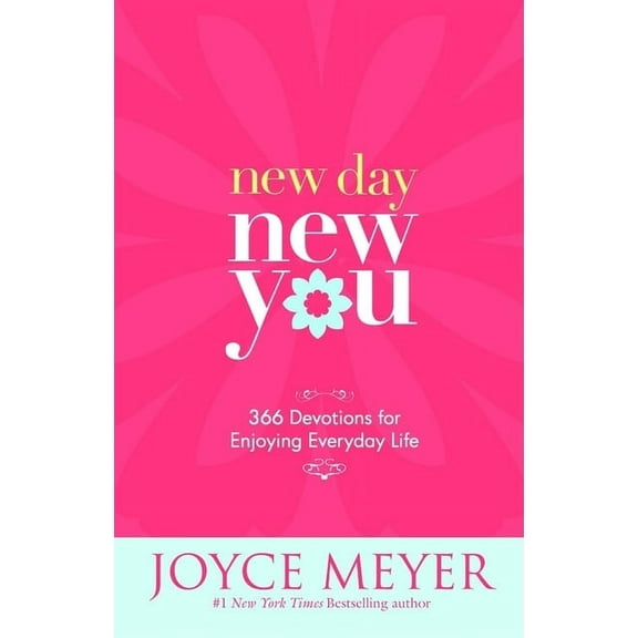 New Day, New You: 366 Devotions for Enjoying Everyday Life, (Hardcover)