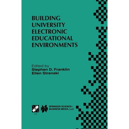 IFIP Advances in Information and Communi Building University Electronic Educational Environments: Ifip Tc3 Wg3.2/3.6 International Working Conference on Building Book 38 (Paperback)