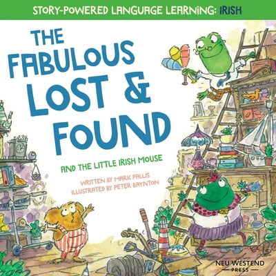 Pre-Owned The Fabulous Lost & Found and the little mouse who spoke Irish: Laugh as you learn 50 Irish Gaeilge words with this bilingual English Irish book for k (Paperback) 1916080154 9781916080157