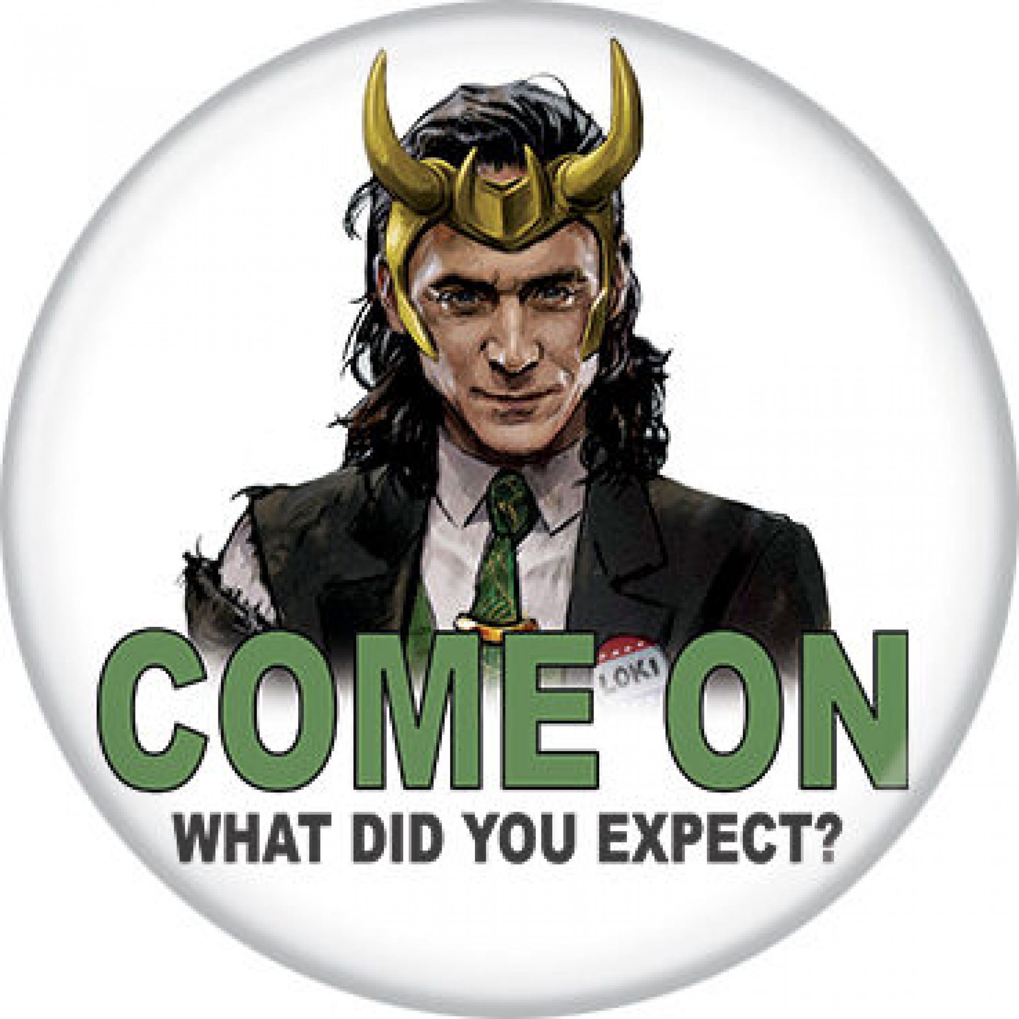 Marvel Studios Loki Series Come On What Did You Expect? Button - Walmart.com