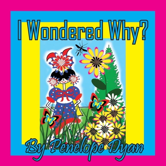 I Wondered Why?, (Paperback)