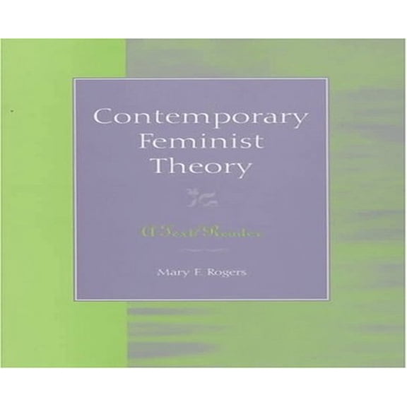 Pre-Owned Contemporary Feminist Theory: A Text / Reader (Paperback) 0070540020 9780070540026