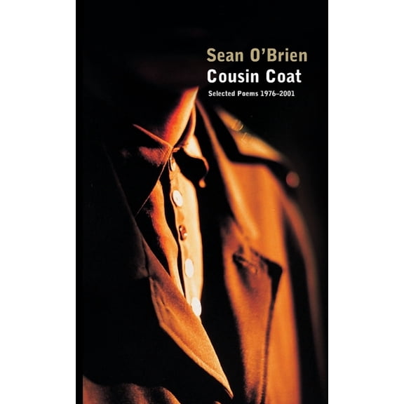 Cousin Coat: Selected Poems 1976¿2001, (Paperback)